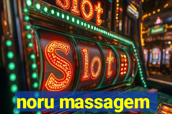 noru massagem